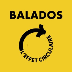 Balados L'effet circulaire